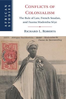 Lafeltrinelli Conflicts of Colonialism: The Rule of Law French Soudan and Faama Mademba Sèye