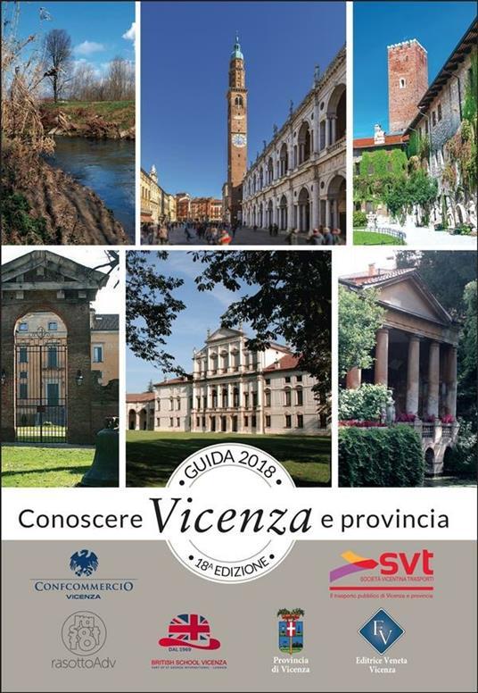 Lafeltrinelli Conoscere Vicenza e provincia. Guida 2018