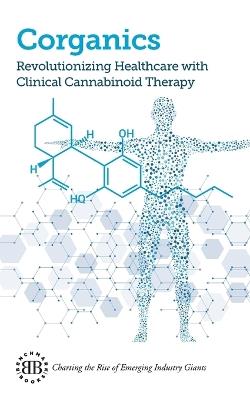 Lafeltrinelli Corganics: Revolutionizing Healthcare With Clinical Cannabinoid Therapy