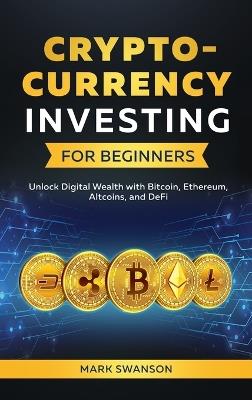 Lafeltrinelli Cryptocurrency Investing for Beginners: Unlock Digital Wealth with Bitcoin Ethereum Altcoins and Defi