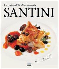 Lafeltrinelli Dal Pescatore. La Cucina Di Nadia E Antonio Santini
