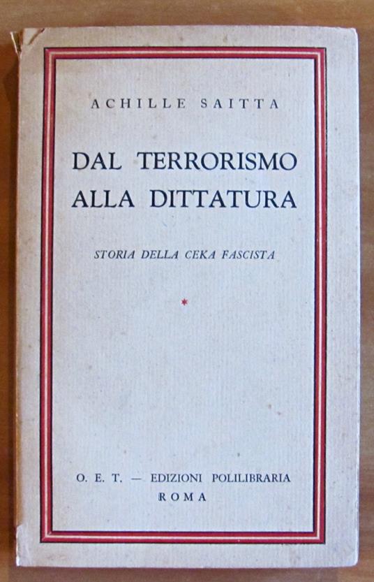 Lafeltrinelli DAL TERRORISMO ALLA DITTATURA - Storia della Ceka fascista