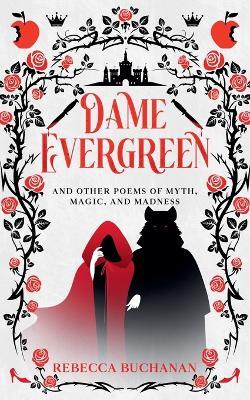 Lafeltrinelli Dame Evergreen And Other Poems of Myth Magic and Madness