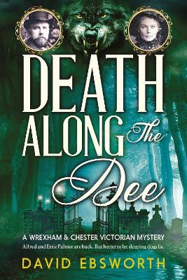 Lafeltrinelli Death Along The Dee: A Wrexham & Chester Victorian Mystery