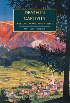 Lafeltrinelli Death in Captivity: A Second World War Mystery