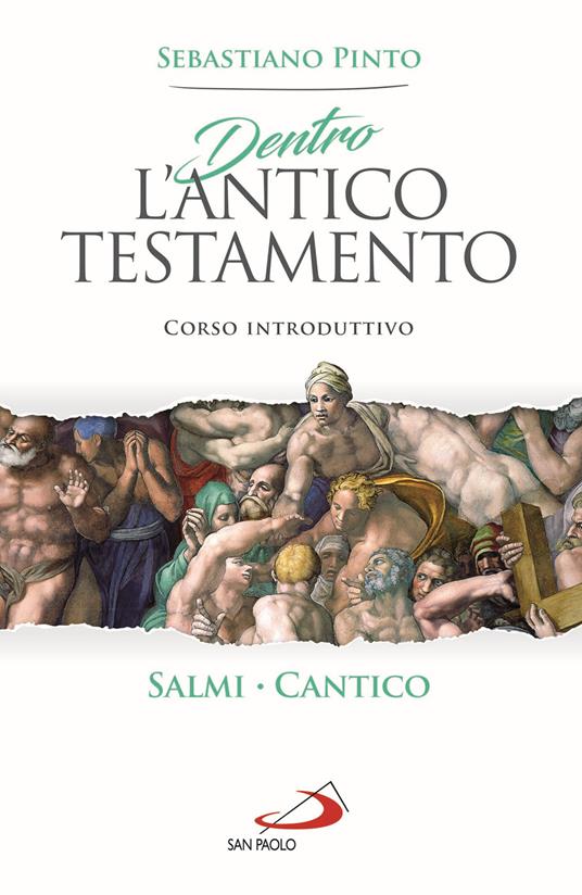 Lafeltrinelli Dentro l'Antico Testamento. Corso introduttivo Salmi Cantico