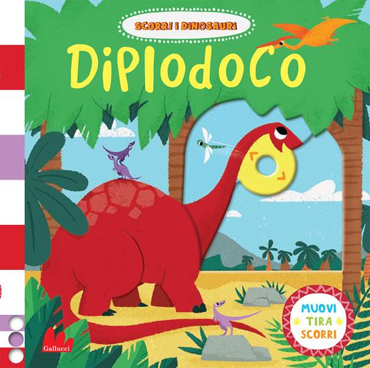 Lafeltrinelli Diplodoco. Scorri i dinosauri. Ediz. a colori