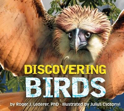 Lafeltrinelli Discovering Birds: The Ultimate Handbook to the Birds of the World