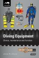 Lafeltrinelli Diving Equipment: Choice Maintenance and Function