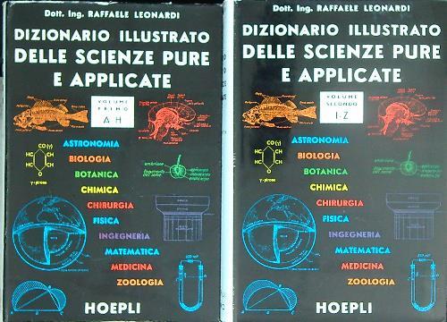 Lafeltrinelli Dizionario illustrato delle scienze pure e applicate. 2vv