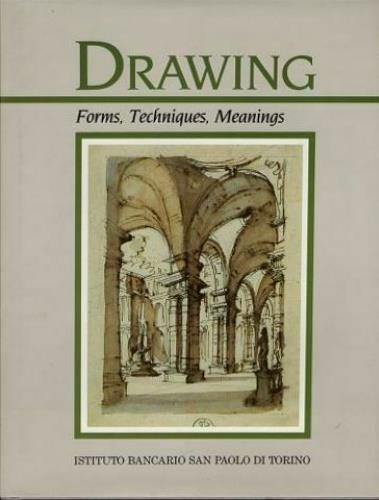 Lafeltrinelli Drawing: Forms Techniques Meanings. Testo in lingua inglese