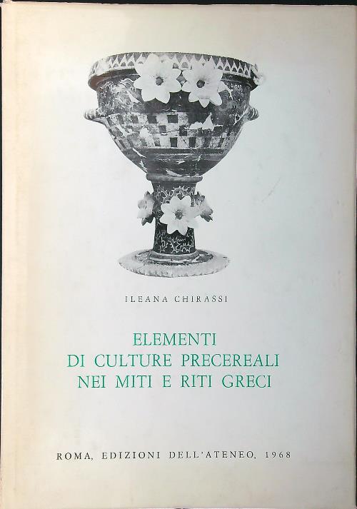 Lafeltrinelli Elementi di culture precereali nei miti e riti greci