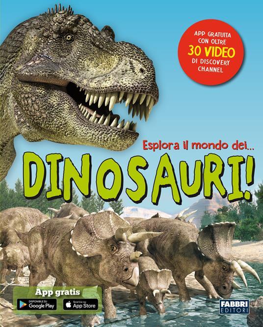 Lafeltrinelli Esplora il mondo dei dinosauri Con app