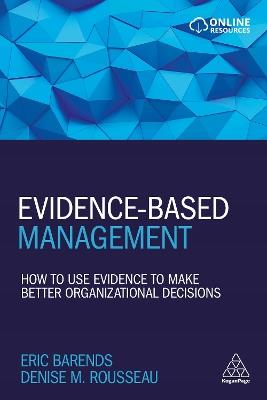 Lafeltrinelli Evidence-Based Management: How to Use Evidence to Make Better Organizational Decisions