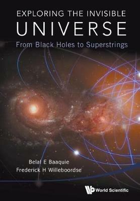 Lafeltrinelli Exploring the Invisible Universe: From Black Holes to Superstrings