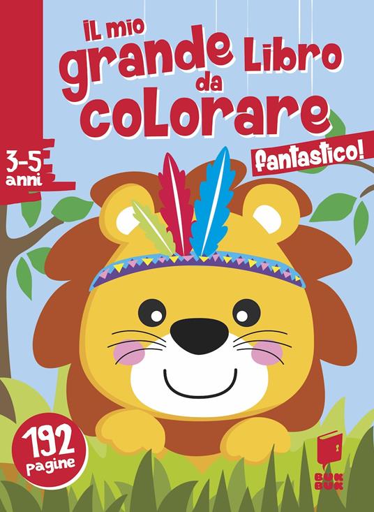 Lafeltrinelli Fantastico Il mio grande libro da colorare. Ediz. a colori
