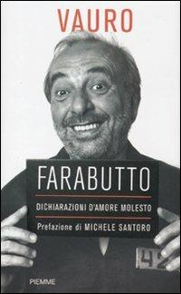 Lafeltrinelli Farabutto. Dichiarazioni d'amore molesto