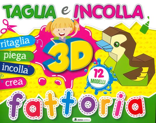 Lafeltrinelli Fattoria 3D. Taglia e incolla. Ediz. a colori