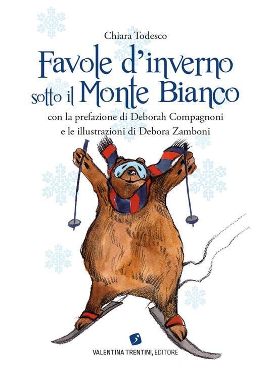 Lafeltrinelli Favole d'inverno sotto il Monte Bianco