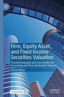 Lafeltrinelli Firm Equity Asset and Fixed Income Securities Valuation: Practical Examples and Case Studies for Accounting and Financial Analyst Students