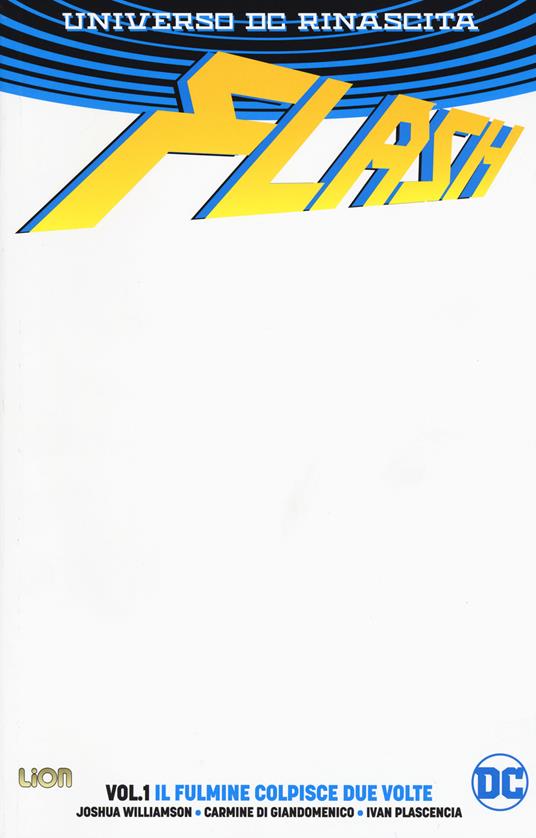Lafeltrinelli Flash. Rebirth. White cover. Vol. 1: fulmine colpisce due volte Il