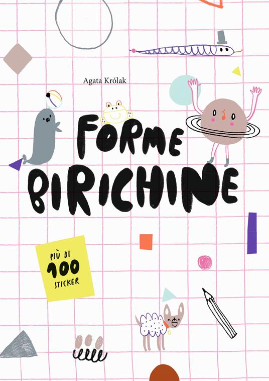 Lafeltrinelli Forme birichine. Con adesivi. Ediz. a colori