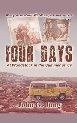 Lafeltrinelli Four Days - At Woodstock in the Summer of '69