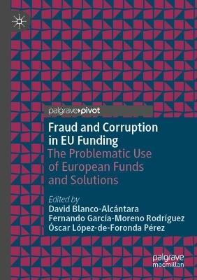 Lafeltrinelli Fraud and Corruption in EU Funding: The Problematic Use of European Funds and Solutions