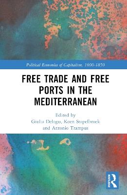 Lafeltrinelli Free Trade and Free Ports in the Mediterranean