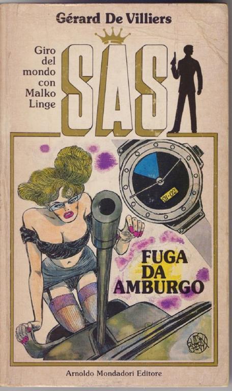 Lafeltrinelli Fuga da Amburgo SAS Giro del mondo con Malko Linge - Gerard de Villiers