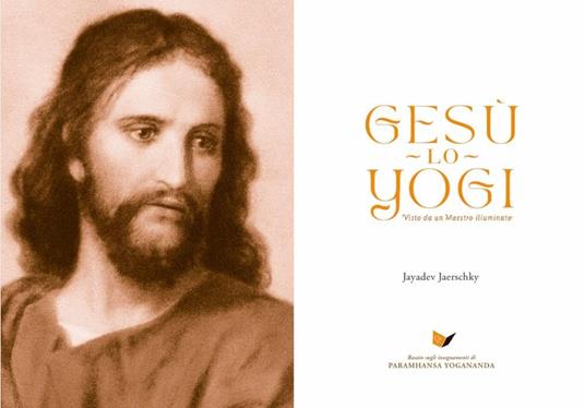 Lafeltrinelli Gesù Lo Yogi. Visto Da Un Maestro Illuminato