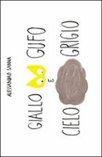 Lafeltrinelli Giallo gufo e cielo grigio. Ediz. illustrata