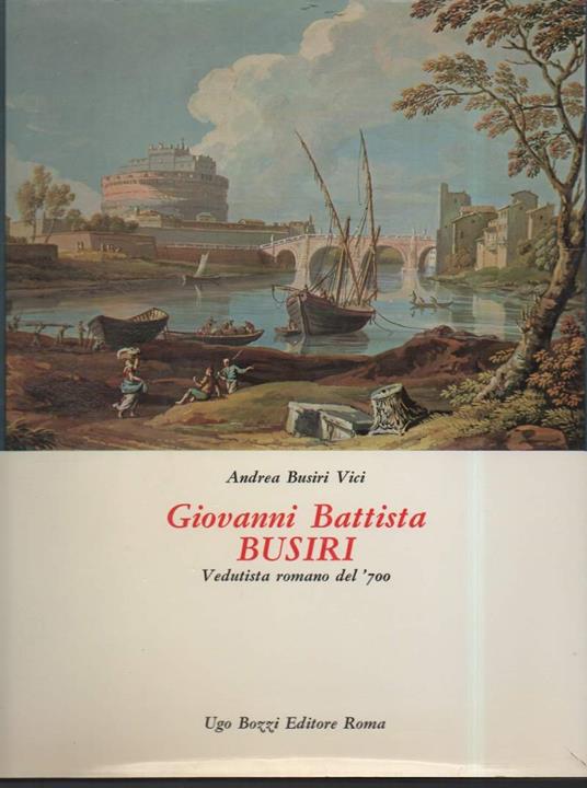 Lafeltrinelli Giovanni Battista Busiri Vedutista Romano Del '700