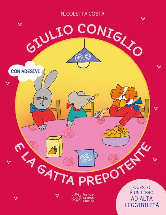 Lafeltrinelli Giulio Coniglio e la gatta prepotente. Ediz. a colori