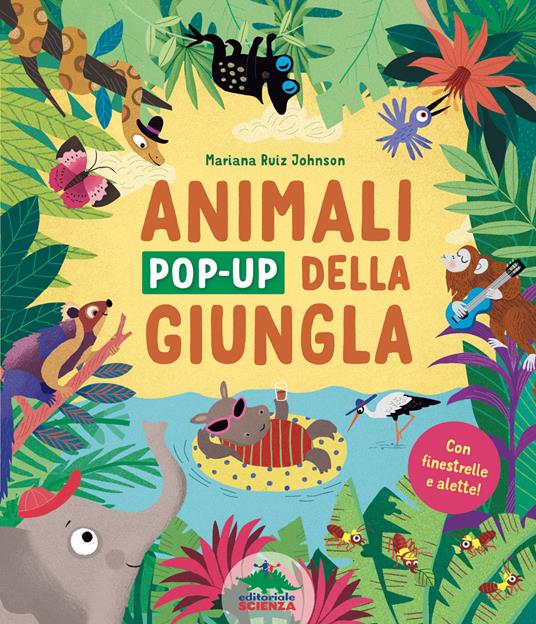 Lafeltrinelli Gli animali pop-up della giungla. Con finestrelle e alette Ediz. illustrata