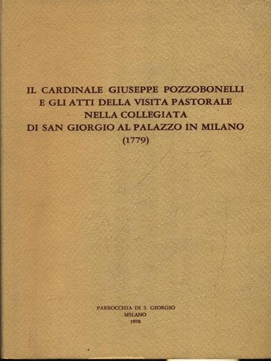 Lafeltrinelli Gli atti della visita pastorale Pozzobonelli in S. Giorgio al Palazzo
