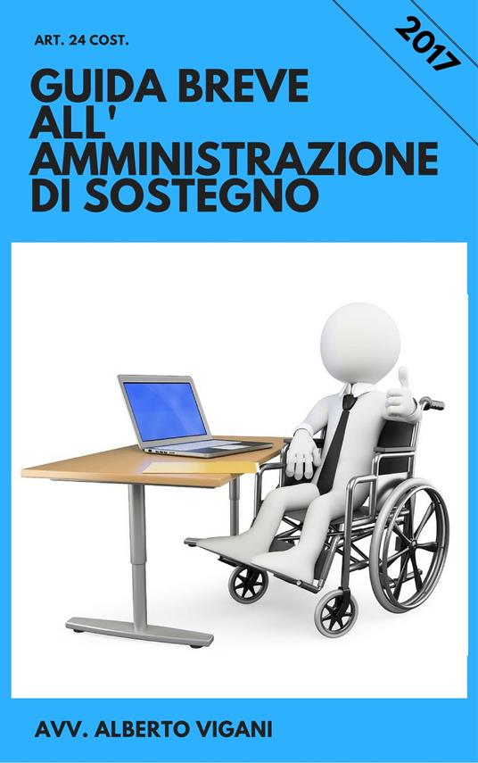 Lafeltrinelli Guida Breve all'Amministrazione di sostegno anche con il gratuito patrocinio: IV edition 2023