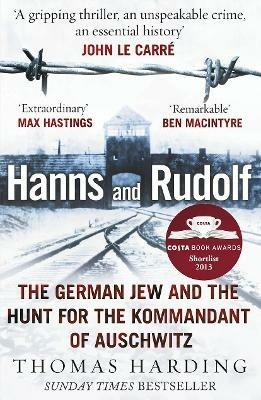 Lafeltrinelli Hanns and Rudolf: The German Jew and the Hunt for the Kommandant of Auschwitz