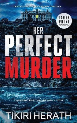 Lafeltrinelli Her Perfect Murder - LARGE PRINT EDITION: A gripping crime thriller with a twist