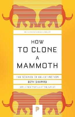 Lafeltrinelli How To Clone A Mammoth: The Science Of De-Extinction