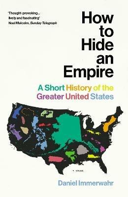 Lafeltrinelli How to Hide an Empire: A Short History of the Greater United States