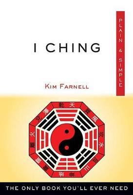 Lafeltrinelli I Ching Plain & Simple: The Only Book You'll Ever Need