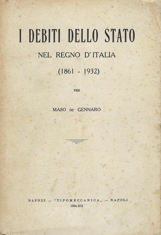 Lafeltrinelli I debiti dello Stato nel Regno d'Italia : 1861-1932