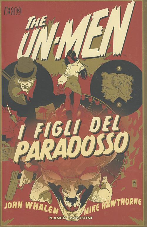 Lafeltrinelli I figli del paradosso. The Un-Men. Vol. 2