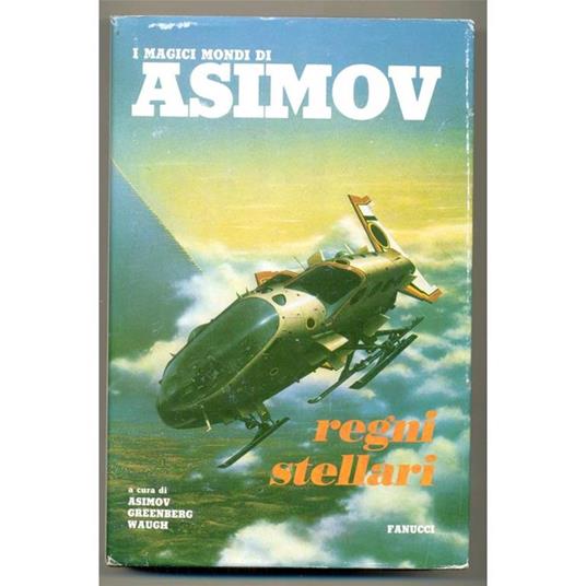 Lafeltrinelli I Magici Mondi di Asimov N. 2. Regni Stellari