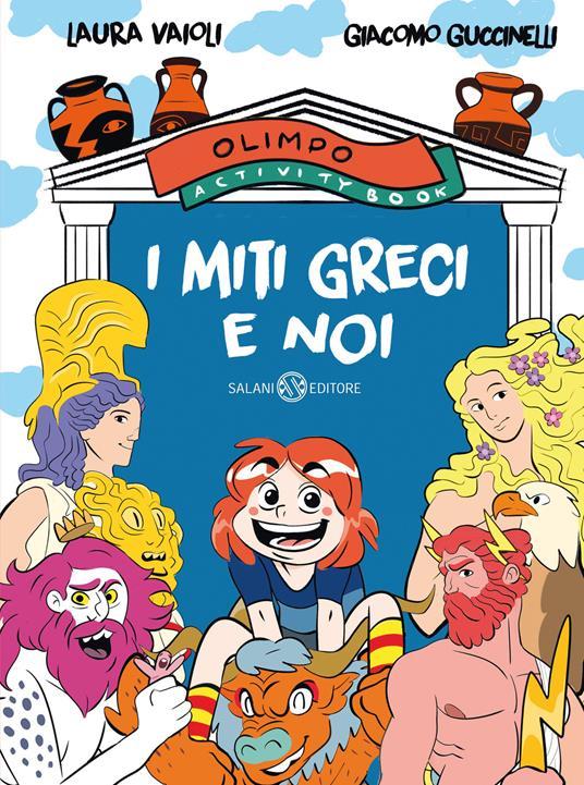 Lafeltrinelli I miti greci e noi. Olimpo activity book