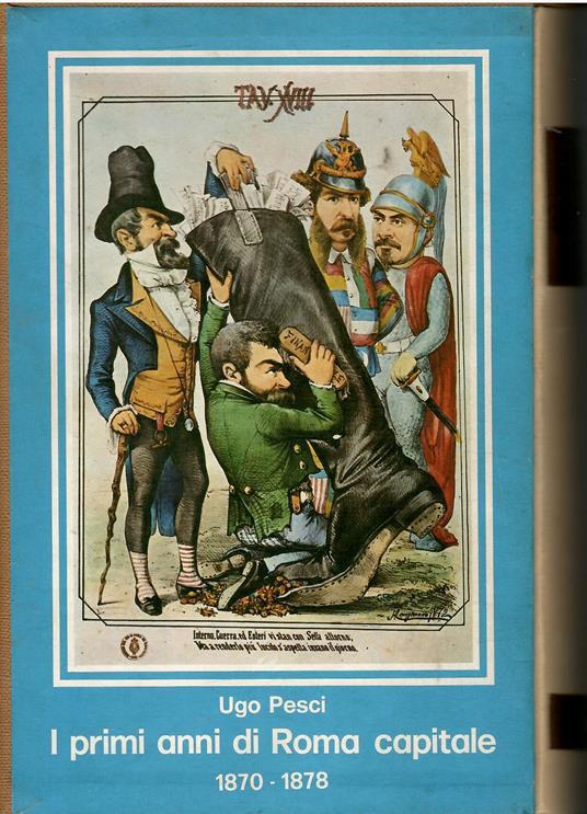 Lafeltrinelli I Primi Anni Di Roma Capitale (1870-1878)