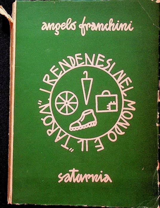 Lafeltrinelli I rendenesi nel mondo e il Taron: (il loro gergo di mestiere)