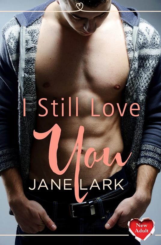 Lafeltrinelli I Still Love You: (A New Adult Short Story)