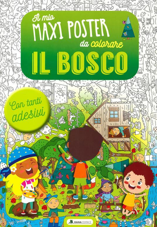 Lafeltrinelli Il bosco. Il mio maxiposter da colorare. Con adesivi. Ediz. a colori